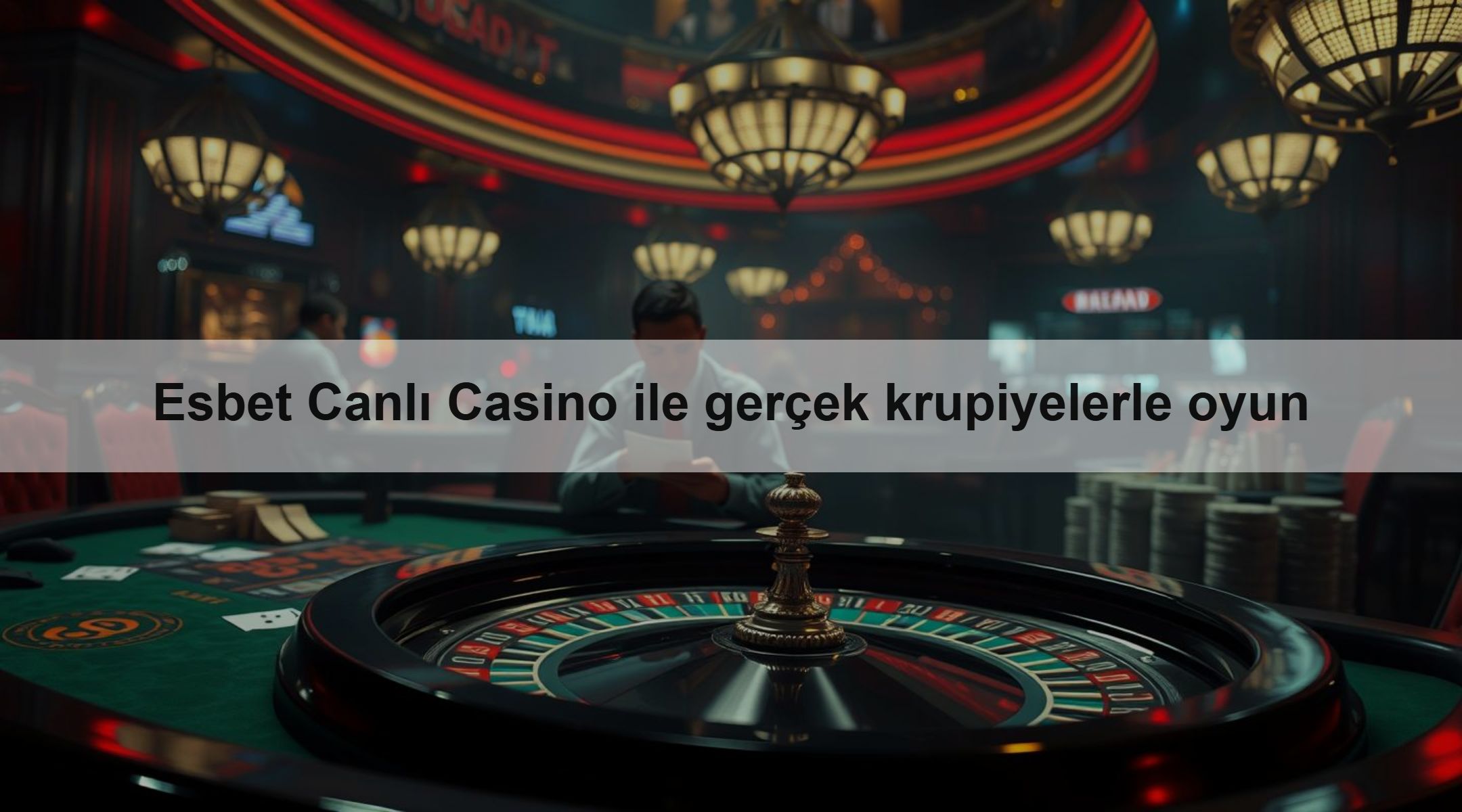 Esbet Canlı Casino ile gerçek krupiyelerle oyun
