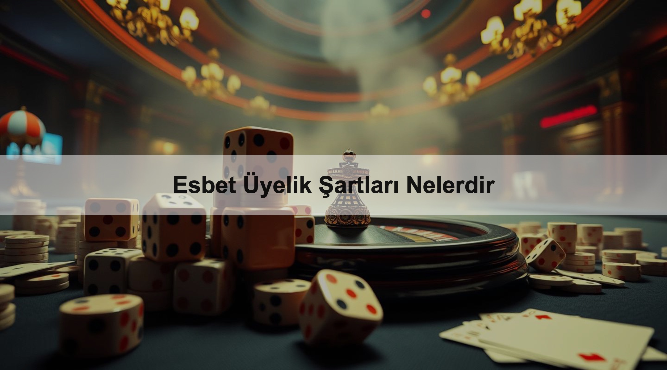 Esbet Üyelik Şartları Nelerdir