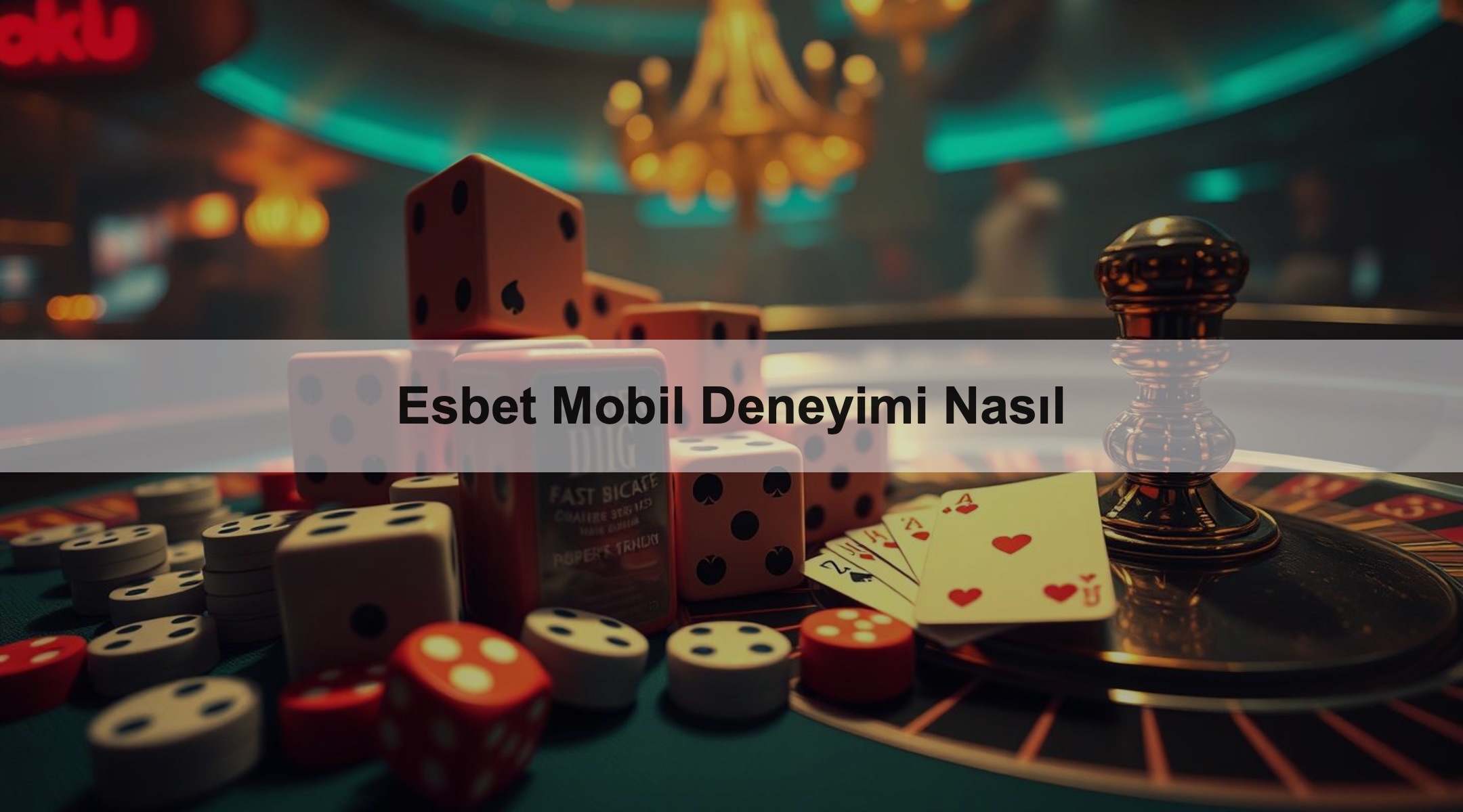 Esbet Mobil Deneyimi Nasıl